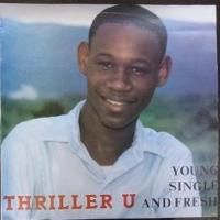 YOUNG SINGLE AND FRESH - THRILLER U - 大阪 JAMAICAN VINTAGE RECORD SHOP ...