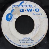 WAILIN' - GRANVILLE WILLIAMS ORCHESTRA - 大阪 JAMAICAN VINTAGE