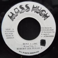 RENT A GIRL - ROBERT LEE / TULLO T - 大阪 JAMAICAN VINTAGE RECORD