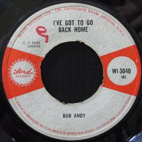 I'VE GOT TO GO BACK HOME - BOB ANDY - 大阪 JAMAICAN VINTAGE