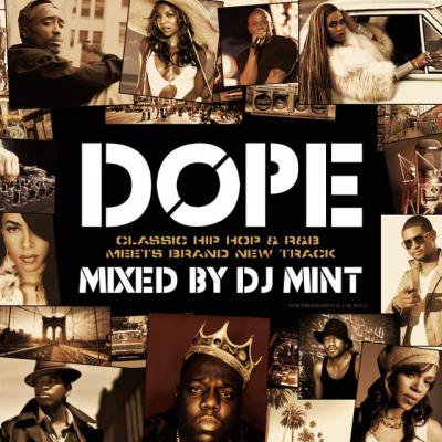 【名曲HIP HOP, R&B REMIXベスト!!】DJ Mint / DOPE -CLASSIC HIP HOP & R&B Meets ...