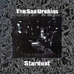 The Sea Urchins / Stardust UKオリジナル盤 SEA URCHINS / STARDUST (LP)