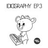Idiot Pop「IDIOGRAPHY EP3」