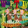 Oh!Sharels「Wop Trip」(GC-125)