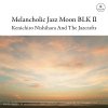 Kenichiro Nishihara And The Jazcrafts Melancholic Jazz Moon BLK סITDC-114