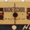 MAGNET SCHOOL「The Art Of Telling The Truth」(STSL-112)