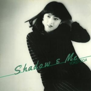 Yoko Oda = 小田陽子 – Shadow & Me – Vinyl (LP, Album), 1983