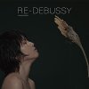 Jessica / Mizuha Nakagawa / Hauschka「RE-DEBUSSY」(GDUB-002)