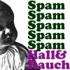 Hall&Rauch 「Spam Spam Spam Spam Spam」