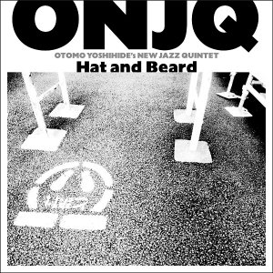 ONJQ（大友良英ニュー・ジャズ・クインテット）「Hat and Beard」 - BRIDGE INC. ONLINE STORE