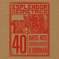 Esplendor Geométrico／エスプレンドー　ジオメトリコT-S エスプレンドー・ジオメトリコ (Esplendor Geométrico) 「40年の