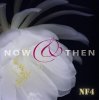 NF4「Now & Then」(BQR-2081/2)