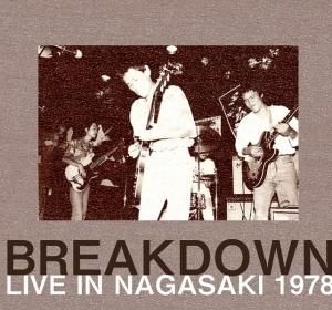ブレイクダウン/ライブ・イン・ナガサキ - BRIDGE INC. ONLINE STORE