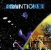 BRAINTICKETALCHEMIC UNIVERSE (CTCD427)λ