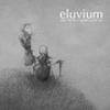 ELUVIUM「When I Live by the Garden and the Sea」(HHR33)