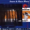����η���ġ�Snare��Slave Blues 03+06��