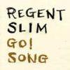 REGENT SLIMGO!SONGS(PPR53CD)