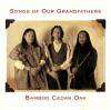 BAMBOO CEDAR OAK「SONG OF OUR GRANDFATHERS」(SWMTFCD02)