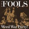 THE FOOLSWeed War Party!(GOODLOV-028)