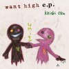 Keishi Oka「want high e.p.」(KBR-006)