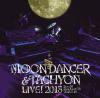 「MOONDANCER & TACHYON  LIVE!  2013　Live At Rock Joint GB-2013.5.18」(BRIDGE226/7)