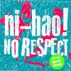 ニーハオ！「NO RESPECT」(OMC012)