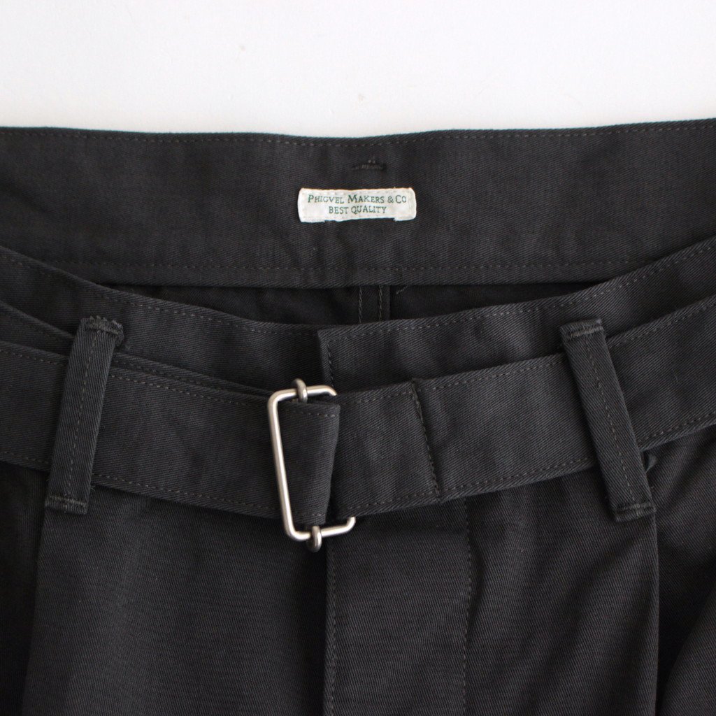 PHIGVEL MAKERS & Co. / BELTED 2TUCK TROUSERS DUST BLACK
