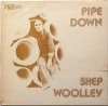 Shep Woolley / Pipe Down ξʼ̿