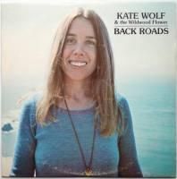 Kate Wolf and the Wildwood Flower / Back Roads (Owl Original)