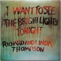 Richard And Linda Thompson / I Want To See The Bright Lights Tonight (UK Pink Rim Matrix-1 STERLING)