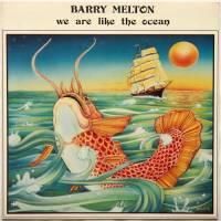 Barry Melton / We Are Like The Ocean
