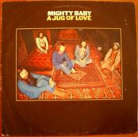 Mighty Baby / A Jug Of Love - DISK-MARKET