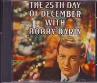 Bobby Dalin / The 25th Day Of December with Bobby Darin