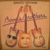 Savoy Brown / Boogie Brothers