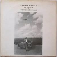 J. Henry Burnett / The B-52 Band & The Fabulous Skylarks