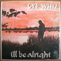Gye Whiz (Dave Lamb & Gye Whiz) / I'll Be Alright (Reissue)