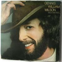 Dennis William Wilson / One Of Those People