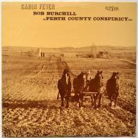 Bob Burchill (of Perth County Conspiracy) / Cabin Fever (In Shrink)
