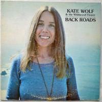 Kate Wolf and the Wildwood Flower / Back Roads