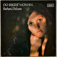 Barbara Dickson / Do Right Woman