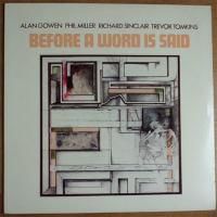 Alan Gowen, Phil Miller, Richard Sinclair, Trevor Tomkins / Before A Word Is Said
