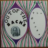 Bachs / Out Of The Bachs (Reissue but Rare)