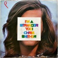 Chris Smither / I'm a Stranger Too