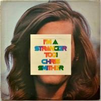 Chris Smither / I'm a Stranger Too (Signed!!!)