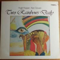 Hugh Hopper, Alan Gowen / Two Rainbows Daily