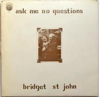 Bridget St. John / Ask Me No Questions (UK Matrix-1)