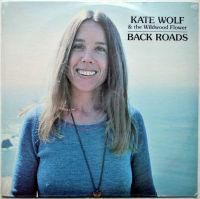 Kate Wolf and the Wildwood Flower / Back Roads (Owl Original Sealed!!)