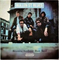 Brunning Sunflower Blues Band / Bullen St.blues
