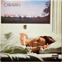 Caravan / For Girls Who Grow Plump In The Night (UK)