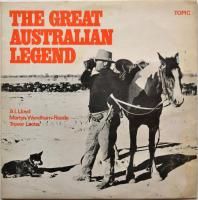 A.L. Lloyd, Trevor Lucas & Martyn Wyndham-Read / The Great Australian Legend